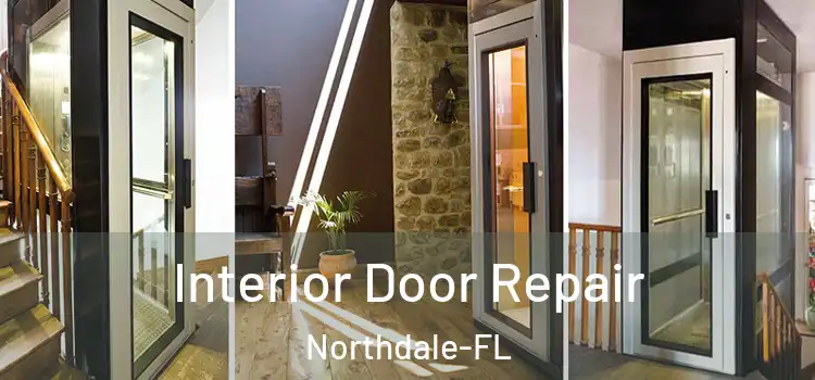  Interior Door Repair Northdale-FL